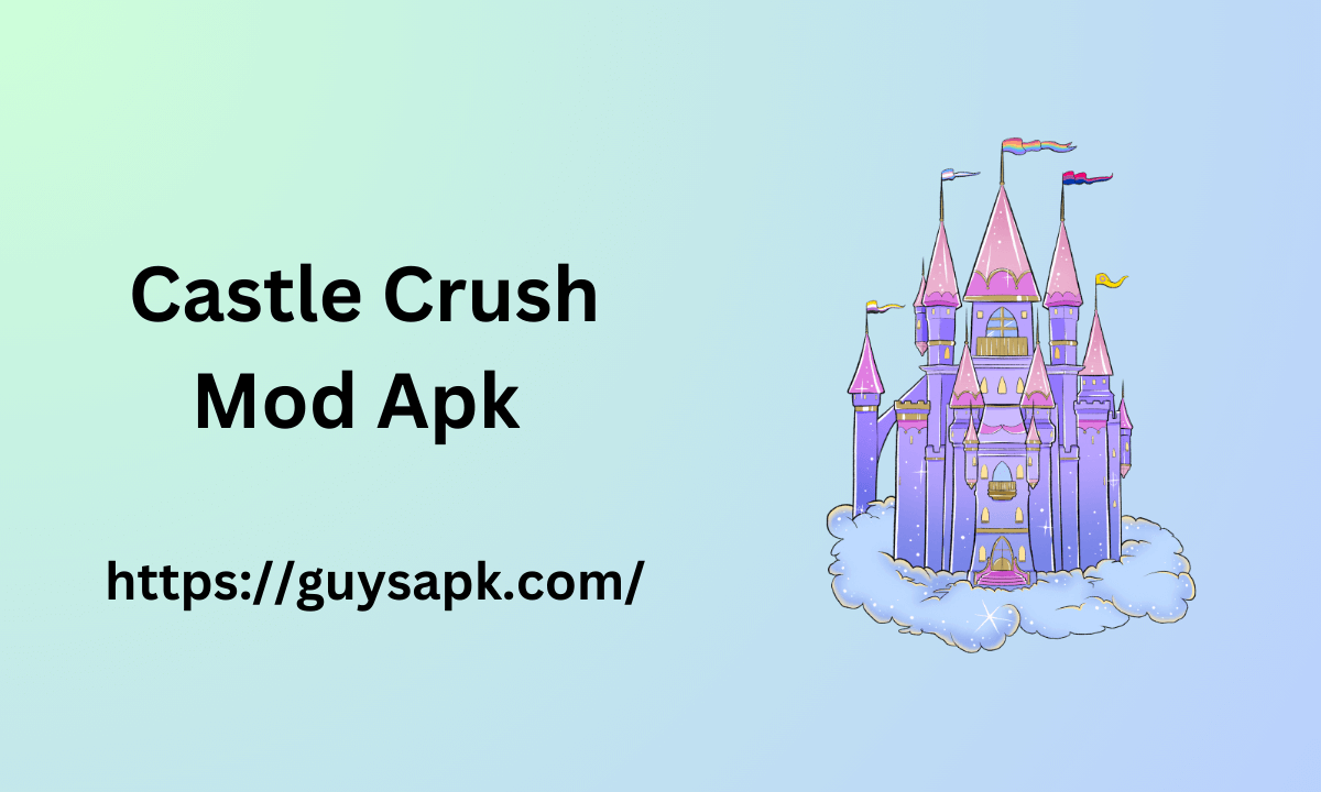 Castle Crush Mod Apk